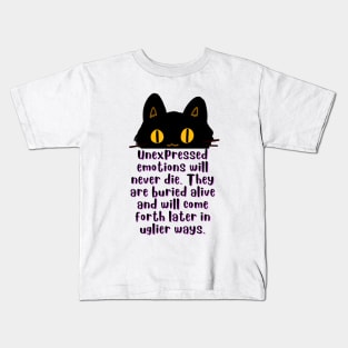 Cat illustration and Freud quote: Unexpressed emotions will never die. They are buried alive and will come forth later in uglier ways. Kids T-Shirt